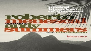 Insensatez - Roberto Menescal & Andy Summers - Part. Especial: Fernanda Takai