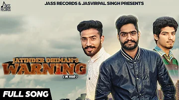 Warning | Official Music Video | Jatinder Dhiman | Songs 2016 | Jass Records