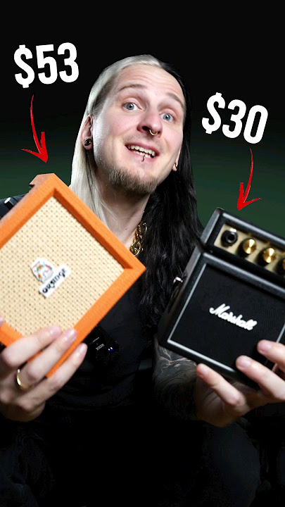 $30 Marshall VS $53 Orange Amp