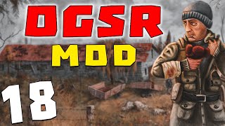 S.T.A.L.K.E.R. OGSR #18. Клондайк артефактов и Самогонный аппарат