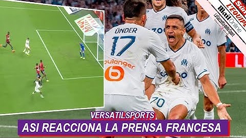 ASI REACCIONA PRENSA FRANCESA a GOL de ALEXIS SANCHEZ OLYMPIQUE MARSELLA vs LILLE