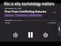 Apostle Damon Thompson on why eschatology matters!