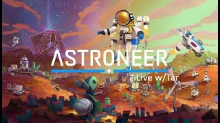 Astroneer  First Time Playing 8th Day: Making game go Brrrrrr!