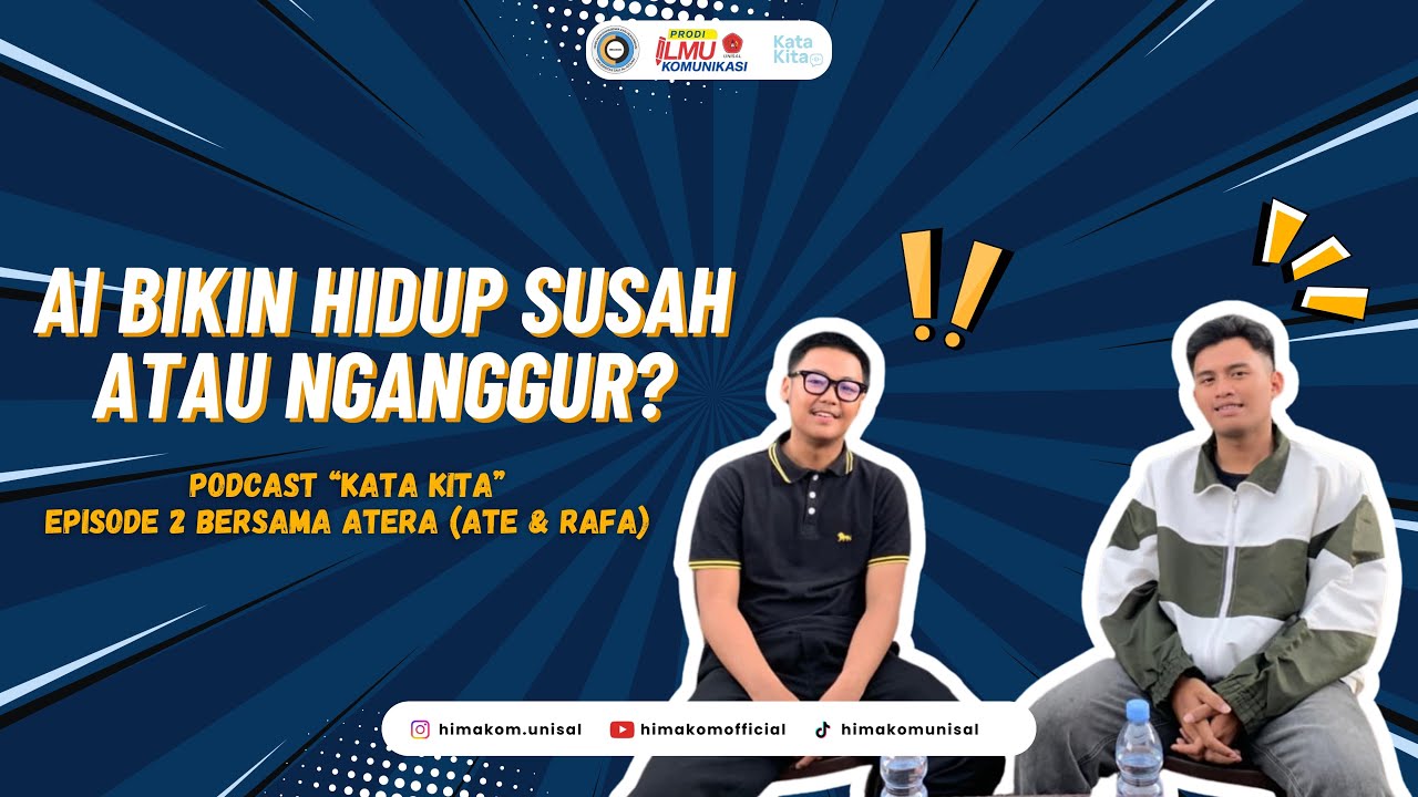 AI Bikin Hidup Mudah Atau Nganggur?  |  PODCAST KATA KITA Episode 2