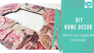 DIY Home decor - decoración de marcos