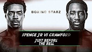 Errol Spence jr vs Terence Crawford | JUST BEFORE THE BELL