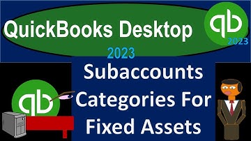 Subaccounts Categories For Fixed Assets 8362 QuickBooks Desktop 2023