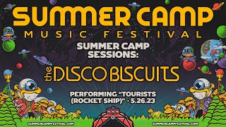 SUMMER CAMP SESSIONS 2023 VOL. 2: The Disco Biscuits - "Tourists (Rocket Ship)" - 5/26/23