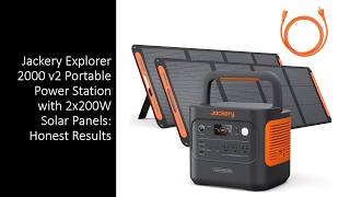 Jackery Explorer 2000 v2 Portable Power Station with 2x200W Solar Panels: Honest Results