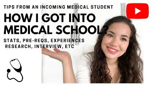 HOW I GOT INTO MEDICAL SCHOOL | GPA and MCAT Reveal, Experiences, Research, Interview, Motivation