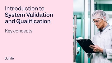 System validation & qualification in GMP: Key concepts explained