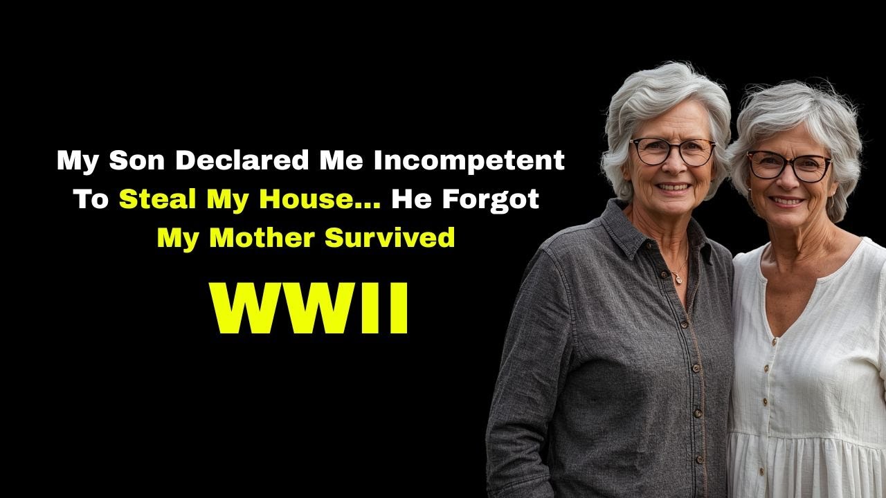 My Son Declared Me Incompetent To Steal My House… He Forgot My Mother Survived WWII