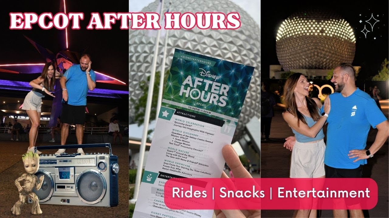 EPCOT After Hours | Walt Disney World | Rides, Snacks, & Entertainment!