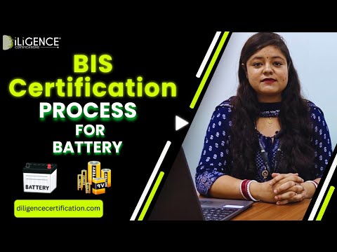 BIS Certification Process for Batteries | Step-by-Step Guide for Importers & Manufacturers 2025