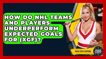 How Do NHL Teams And Players Underperform Expected Goals For (xGF)? - Puck Stats Central
