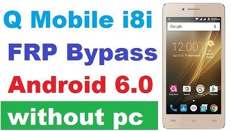 Q Mobile i8i Google Account Remove FRP By Pass Android 6.0 without pc
