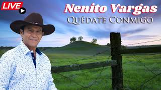 [En Vivo] NENITO VARGAS - QUEDATE CONMIGO [En Vivo]