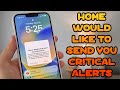 Fix ‘Home Would Like to Send Critical Alerts’ on iPhone (Quick & Easy!)