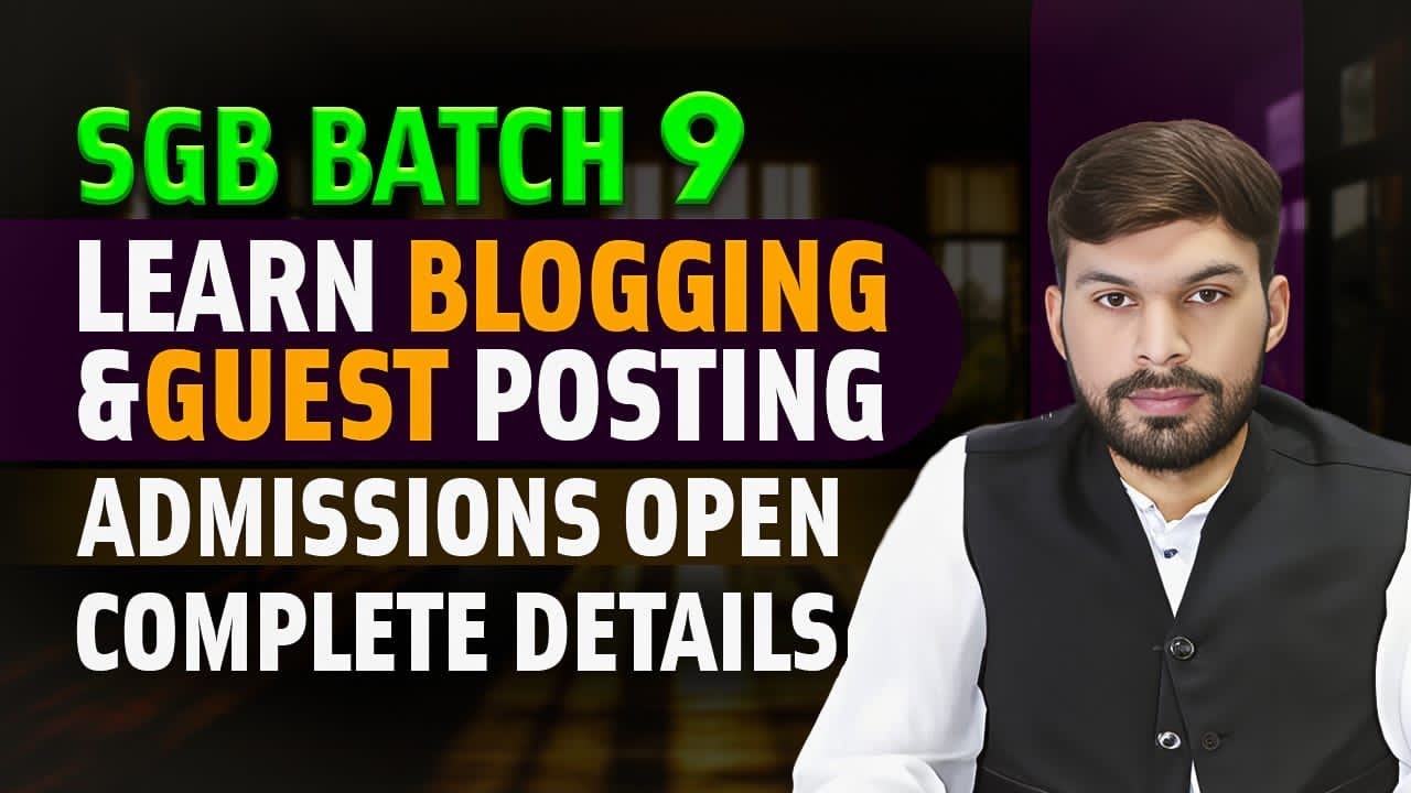 SGB Batch 9 Admisson open earn money online by blogging in Pakistan