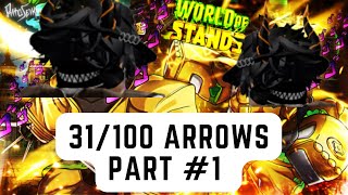 USING 30/100 ARROWS PART 1! | World Of Stands