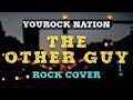 THE OTHER GUY (by Stevie Hoang) | Rock Cover | YouRock Nation