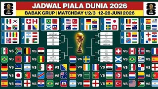 Jadwal Lengkap Piala Dunia 2026 | Babak Grup Matchday 1-3 Resmi FIFA ⚽🌍