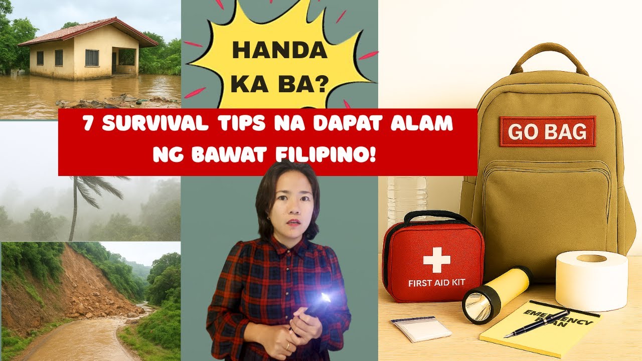 7 Disaster Survival Tips na Dapat Alam ng Lahat ng Pinoy! | Go Bag & Emergency Preparedness Guide