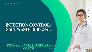 Infection Control in Homecare: Safe Waste Disposal!