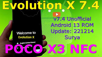 Evolution X 7.4 Unofficial for Poco X3 Android 13 Update: 221214