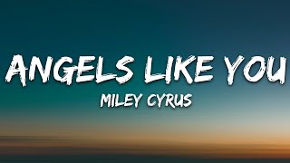 Miley Cyrus - Angels Like You (Lirik)