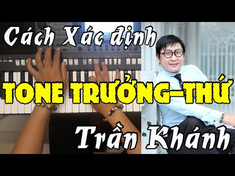 Phương pháp đơn giản nhất để phân biệt Tone Trưởng Tone Thứ  - PIANO cho người mới học 