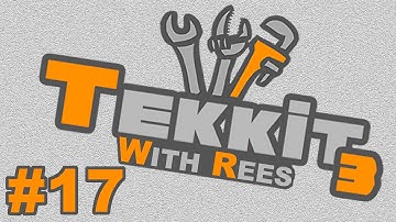 Tekkit Classic - Episode 17: A Bit o