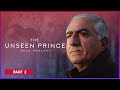 Part 2  the unseen prince  max amini  crown prince pahlavi