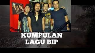 Kumpulan lagu terbaik BIP