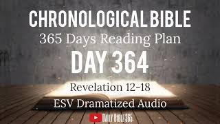 Day 364  ESV Dramatized Audio  One Year Chronological Daily Bible Reading Plan  Dec 30