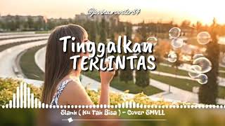 SNAP WA SMVLL COVER - SLANK KU TAK BISA