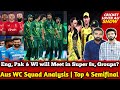 Eng pak  wi will meet in t20 wc super 8s groups  top 4 semifinalists  aus wc squad analysis