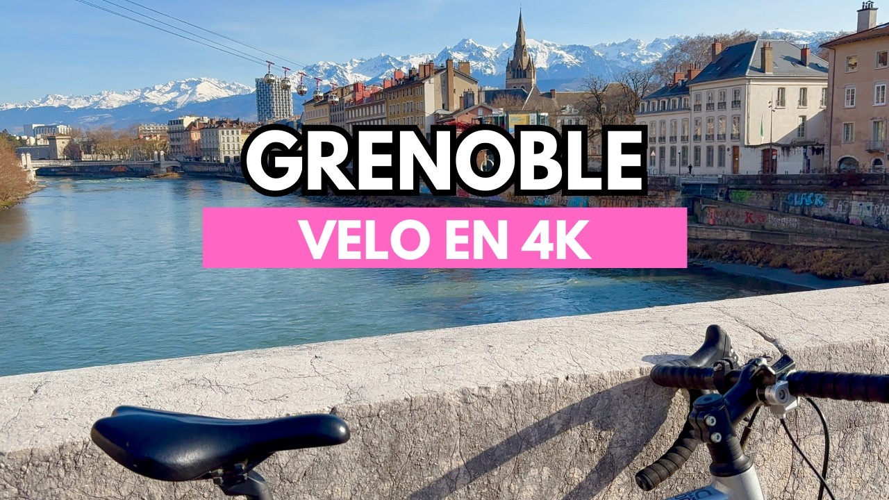 Grenoble en 4K - Balade à Vélo 🚴 | Centre-Ville & Vues Magnifiques sur les Alpes