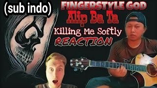 Alip ba ta reaction killing me softly (sub indo)