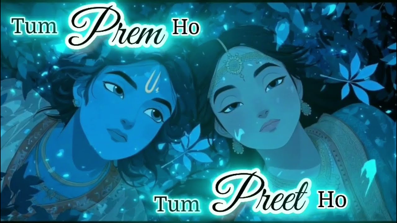 1 Hour of Pure Divine Love 💙 | Tum Prem Ho Tum Preet Ho | Krishna Bhajan | Radha Krishna 🦚🪈