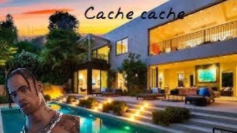 Cache cache dans la maison de Travis scott (avec Lorenzo )