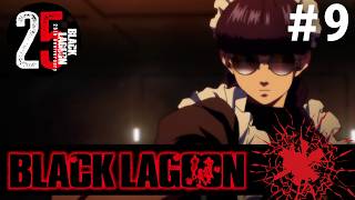 【公式】アニメ『BLACK LAGOON』第9話【期間限定配信】