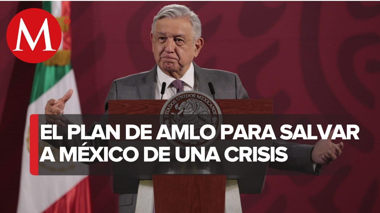 ¿Cuál es el plan de AMLO para salvar a México de la crisis económica ...