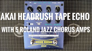Akai HeadRush E2 Tape Echo with 5 Roland Jazz Chorus Amps