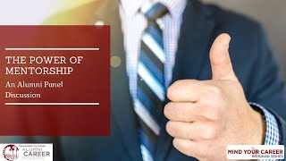 Mind Your Career | The Power of Mentorship: An Alumni Panel Discussion