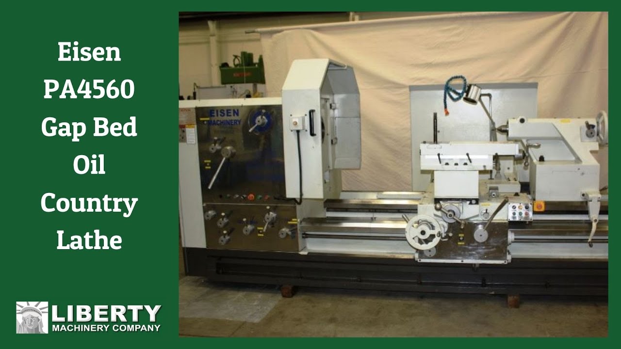 Eisen PA4560 Gap Bed Oil Country Lathe - Liberty 