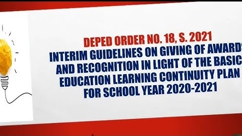 DepEd Order No. 18, s. 2021_Interim Guidelines on Giving of Awards and Recognition for SY 2020-2021