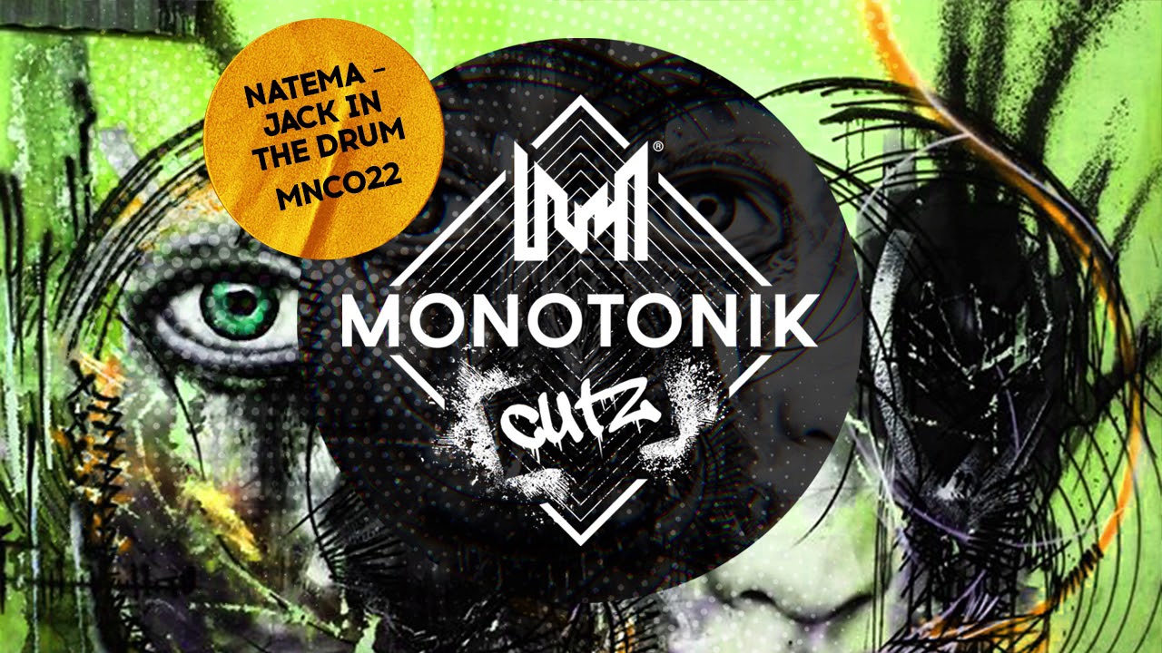 MNC022 Natema - Jack The Drum [Monotonik Cutz]