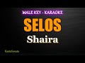 SELOS - Shaira  (MALE KEY - Karaoke Version)