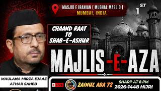 MAJLIS E AZA | DAY 01 | MAULANA MIRZA EJAAZ ATHAR | VENUE MASJID E IRANIAN MUGHAL MASJID MUM, INDIA